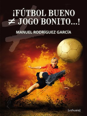 cover image of ¡Fútbol bueno ≠ jogo bonito...!